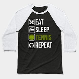 Eat Sleep Tennis Repeat Baseball T-Shirt